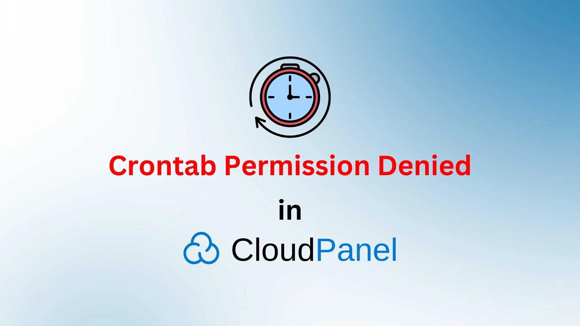 Fixing “Crontab Permission Denied” in CloudPanel: A Guide for Node.js Users