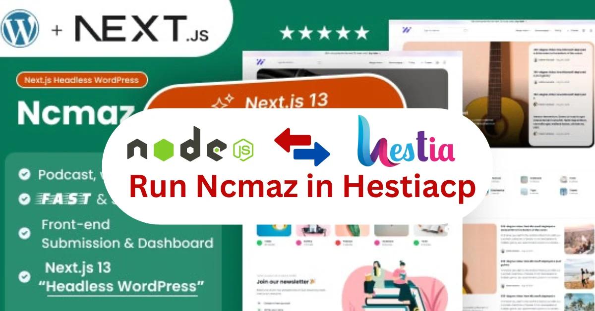 How to Run Ncmaz – Next.js Headless WordPress Blog Magazine on HestiaCP