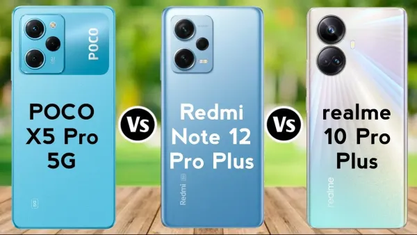 Poco X5 Pro vs Redmi Note 12 Pro vs Realme 10 Pro Plus