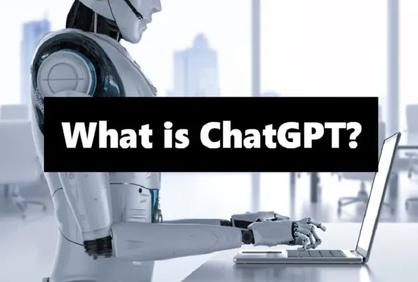 What is ChatGPT? How to use ChatGPT?