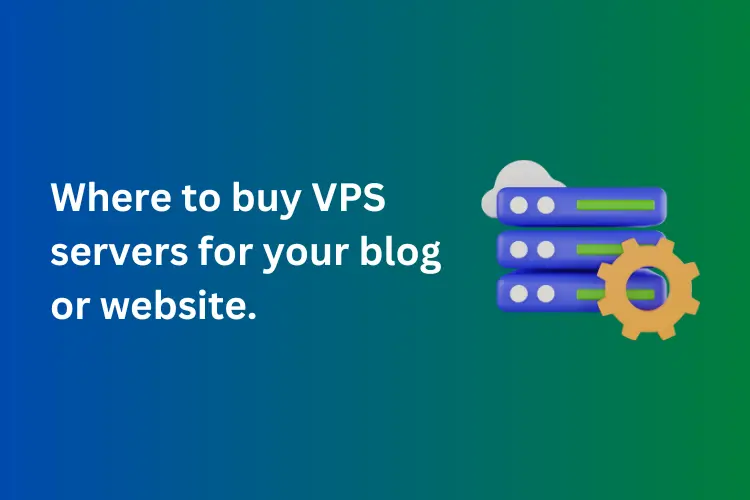 Where to Purchase best VPS Server and Setup a hosting Control Panel ? - Part-1