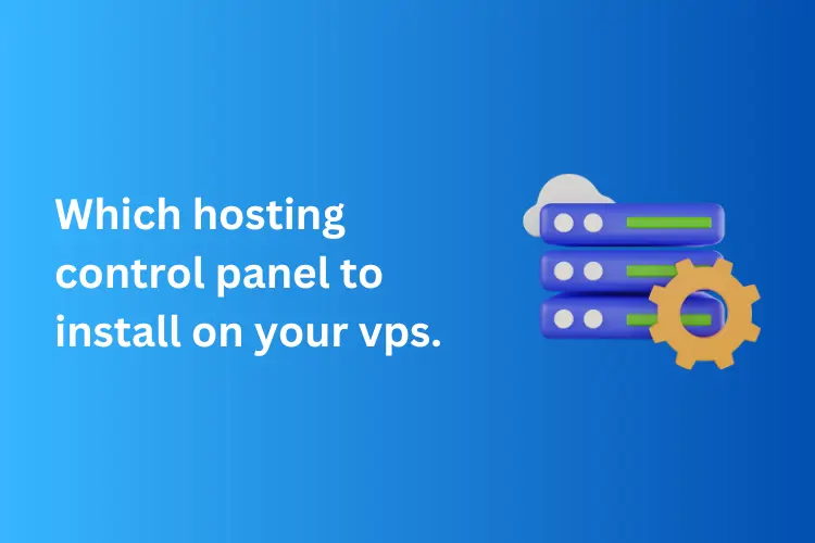 Which Hosting Control Panel to install on Your VPS? – Part 2